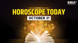 Horoscope Today, October 31