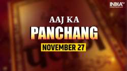 Aaj Ka Panchang 27 November 2022