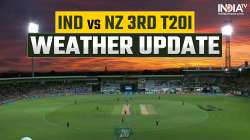 IND vs NZ 3rd T20I Weather Update