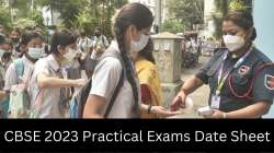 CBSE 2023 date sheet, cbse date sheet, cbse date sheet 2023, cbse practical exam, cbse practicals