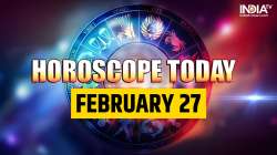 Horoscope Today, February 27