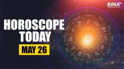 Horoscope Today, May 26