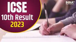 icse 10th result 2023, icse result 2023, cisce result 2023