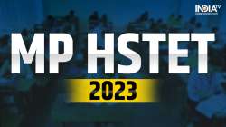 MP HSTET 2023 Notification, MP HSTET 2023