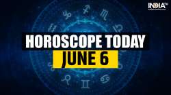 Horoscope Today, June 6