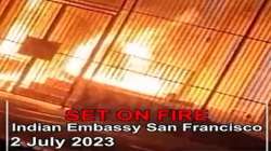 US: Khalistani radicals set Indian Consulate in San Francisco on fire