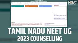 Tamil Nadu NEET UG Counselling 2023, TN NEET UG Counselling 2023 registration