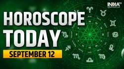 Horoscope Today, September 12