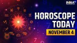 Horoscope Today, November 4