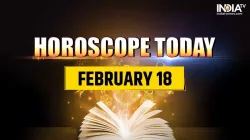 Horoscope Today, February 18