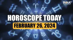 Horoscope Today, February 26