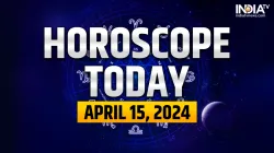 Horoscope Today, April 15