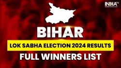 Bihar Lok Sabha Election Results 2024: Constituency-wise complete winners list 