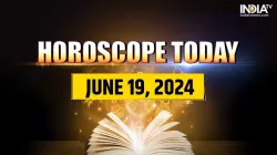 Horoscope Today, June 19