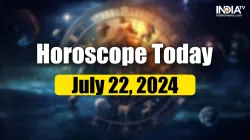 Horoscope Today, July 22