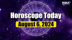 Horoscope Today, August 6