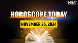 Horoscope Today, November 25