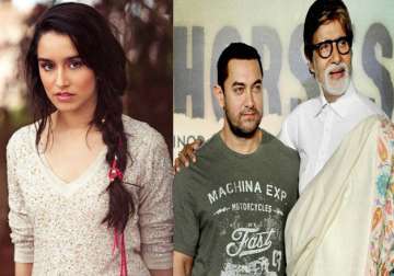 Shraddha Kapoor, Aamir Khan, Amitabh Bachchan