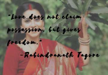 10 Quotes By Rabindranath Tagore That Still Makes Sense In The Age