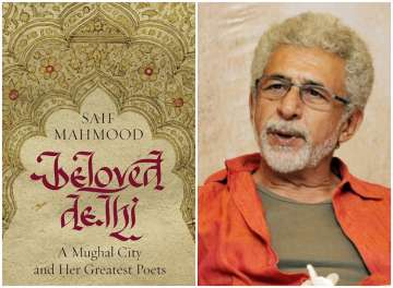 Naseeruddin Shah to launch Beloved Delhi, a book on Urdu poets of the capital city