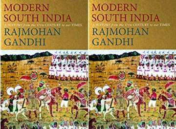 Rajmohan Gandhi's upcoming book Modern South India is all about enriching history