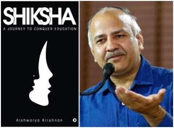  Politician Manish Sisodia to pen a book Shiksha: A Journey on Delhi's education