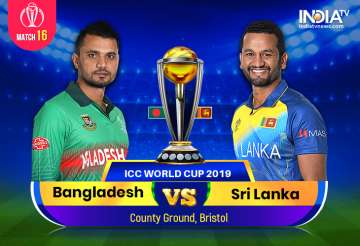 ICC Cricket World Cup 2019, When and Where to Watch Match 16, ICC Cricket World Cup 2019, BAN vs SL 