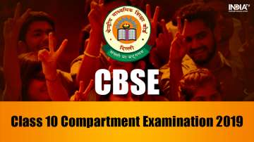 When will be the compartment result of class 10 CBSE 2019 will be released?