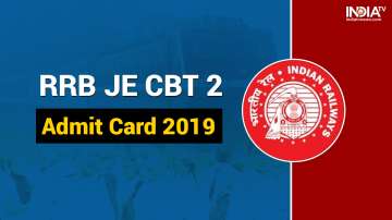 RRB JE CBT 2 Admit Card 2019 