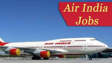 Air India Recruitmet 2019: Apply for over150 vacancies available @ airindia.in; check salary details
 