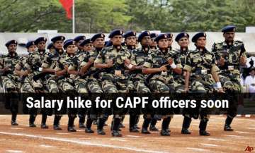 SALARY HIKE for Central Armed Police officers soon! Govt moves to relax rules for pay upgrade