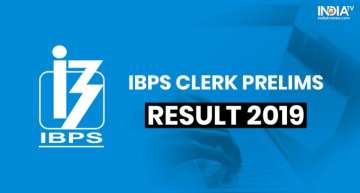IBPS Clerk Prelims Result 2019 date, IBPS Clerk Prelims Results, IBPS Results, ibps.in, ibps officia