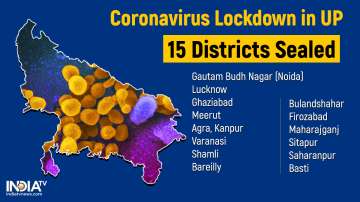 15 UP districts including Noida, Ghaziabad, Meerut sealed with immediate effect