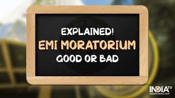 EMI Moratorium: Good or Bad? Experts explain how it impacts your loan