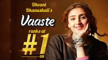 Dhvani Bhanushali's song Vaaste declared top song of 2019