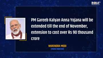 Pradhan Mantri Garib Kalyan Ann Yojna extended till November end: PM Modi