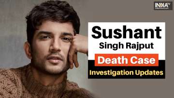 Sushant Singh Rajput Death Probe Updates