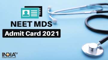 NEET MDS Admit Card 2021