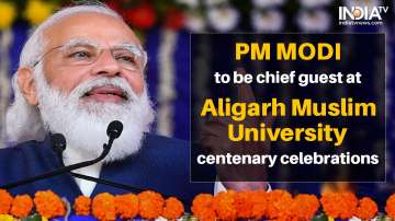 PM Narendra Modi will attend Aligarh Muslim University's centenary celebrations.