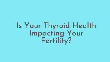What does too little thyroid secretion say about your fertility health?