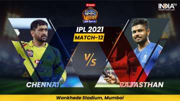 Live Cricket Score, CSK vs RR IPL 2021, Match 12: Follow Live Score and Updates from Mumbai