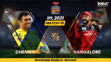 Live Cricket Score IPL 2021 Match 19, CSK vs RCB: Follow Live score and updates from Mumbai