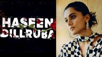 Taapsee Pannu starrer 'Haseen Dillruba' to release on Netflix in July