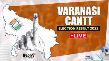 Varanasi cantonment Result, Varanasi cantonment News, Varanasi cantonment Election Result, Varanasi 