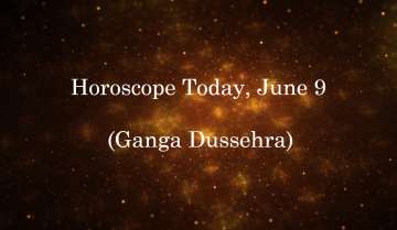 Horoscope Today, June 9 (Ganga Dussehra)