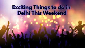 Delhi Weekend Events: Exciting places to visit