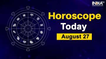 Horoscope Today, August 27