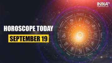 Horoscope Today, September 19