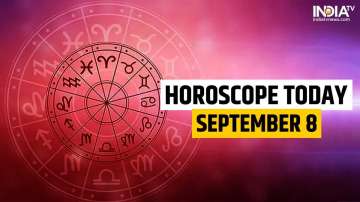 Horoscope Today, September 8
