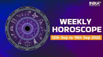 Weekly Horoscope (Sept 12 to Sept 18)